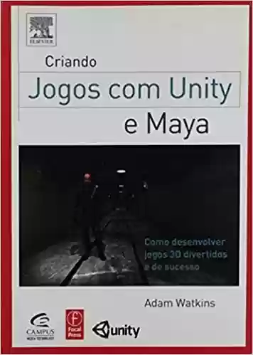 Livro PDF: Criando Jogos com Unity e Maya