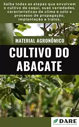 Capa do livro: Cultivo do Abacate | Aprenda tudo do plantio a colheita - Ler Online pdf