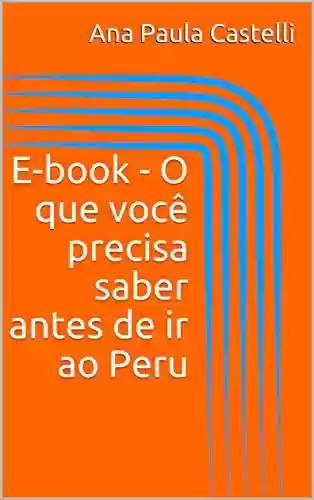 Livro PDF: E-book – O que você precisa saber antes de ir ao Peru