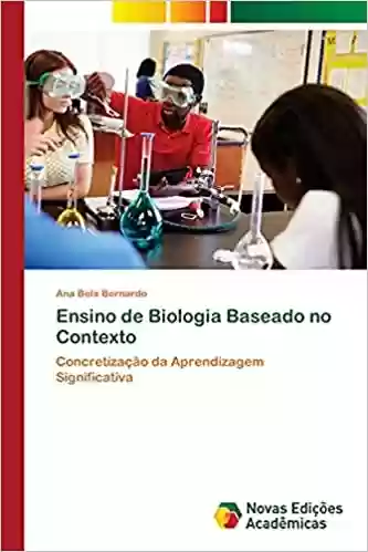 Capa do livro: Ensino de Biologia Baseado no Contexto - Ler Online pdf
