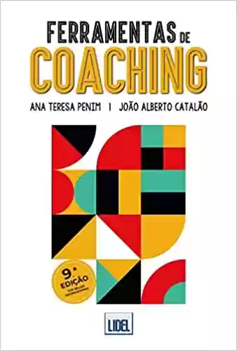 Livro PDF: Ferramentas De Coaching – 9.ª Edição Atualizada E Aumentada