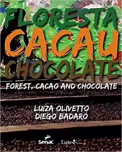 Capa do livro: Floresta cacau e chocolate - Ler Online pdf