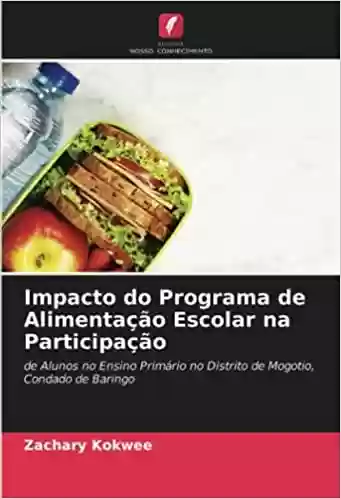 Livro PDF Impacto do Programa de Alimentação Escolar na Participação