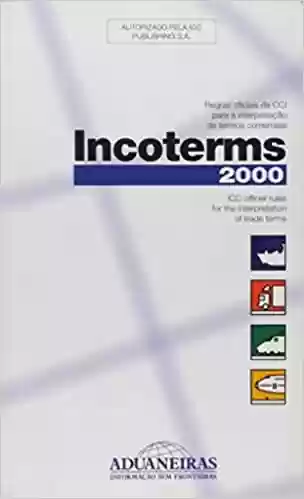 Livro PDF: Incoterms 2000. Regras Oficiais da CCI Para a Interpretação de Termos Comerciais