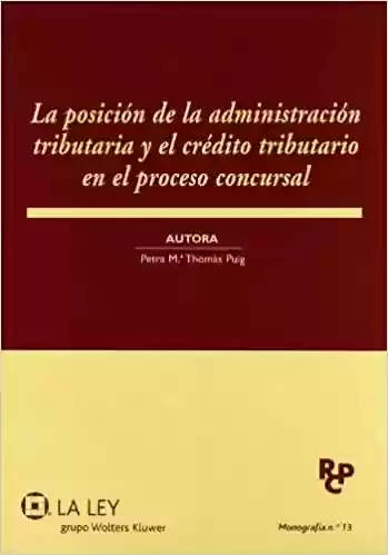 Livro PDF: La posición de la administración tributaria y el crédito tributario en el proceso concursal
