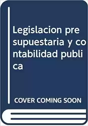 Capa do livro: Legislación presupuestaria y contabilidad pública. Recopilación normativa. Tomo II: 2 - Ler Online pdf