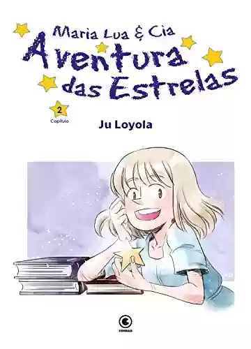 Capa do livro: Maria Lua e Cia. – Capítulo 3: Aventura das Estrelas - Ler Online pdf