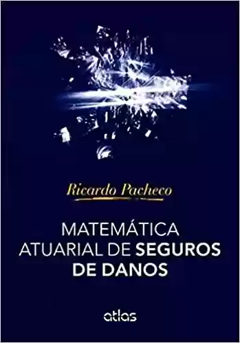 Livro PDF Matemática Atuarial De Seguros De Danos