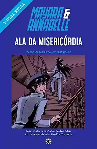 Capa do livro: Mayara & Annabelle – Ala da misericórdia – 5ª Hora Extra - Ler Online pdf