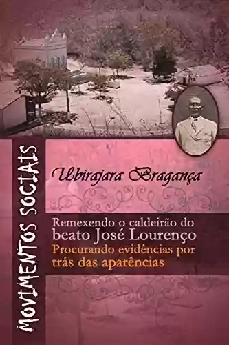Capa do livro: Movimentos sociais: Remexendo o caldeirão do beato José Lourenço: procurando evidências por trás das aparências - Ler Online pdf