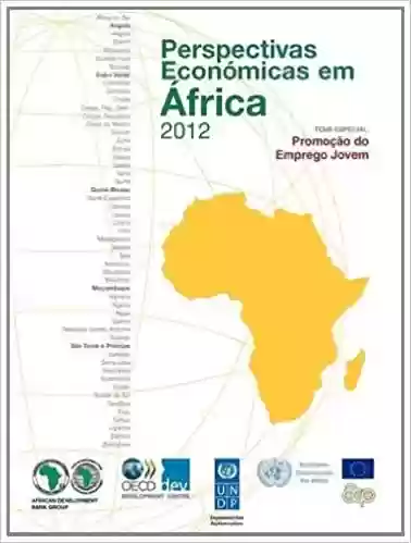 Livro PDF Perspectivas Economicas Em Africa 2012 (Versao Condensada): Promocao Do Emprego Jovem