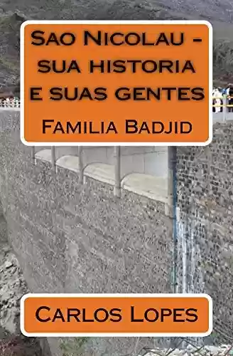 Livro PDF Sao Nicolau – sua historia e suas gentes: Familia Badjid