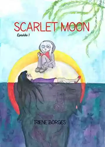 Livro PDF Scarlet Moon: O voo acontece no vazio