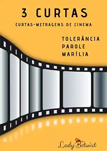 Livro PDF 3 CURTAS: Roteiros de Cinema
