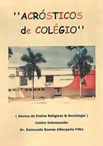 Capa do livro: Acrósticos De Colégio - Ler Online pdf