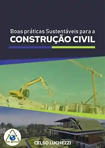 Capa do livro: Boas Práticas Sustentáveis para a Construção Civil - Ler Online pdf