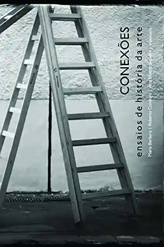 Capa do livro: Conexões: ensaios em história da arte - Ler Online pdf