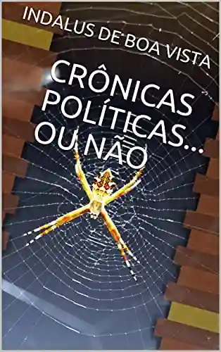 Capa do livro: CRÔNICAS POLÍTICAS… OU NÃO - Ler Online pdf