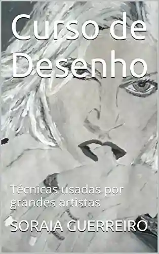 Livro PDF: Curso de Desenho: Técnicas usadas por grandes artistas