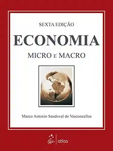 Capa do livro: Economia – Micro e Macro - Ler Online pdf