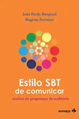 Livro PDF: Estilo SBT de comunicar: análise de programas de auditório