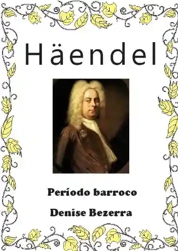 Capa do livro: G. F. Häendel - Ler Online pdf