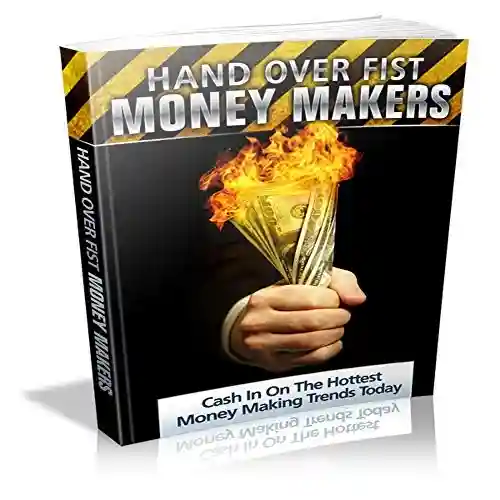 Capa do livro: ganhe dinheiro com as melhores tendências para ganhar dinheiro hoje: entregar os fabricantes de dinheiro - Ler Online pdf