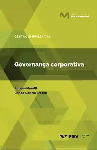 Capa do livro: Governança corporativa (Publicações FGV Management) - Ler Online pdf