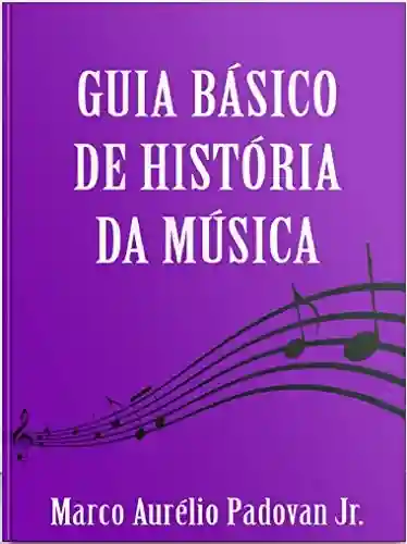 Capa do livro: Guia Básico de História da Música - Ler Online pdf