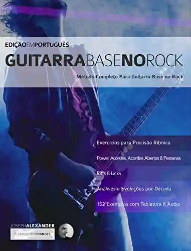 Livro PDF: Guitarra Base no Rock: Domine Guitarra Rock