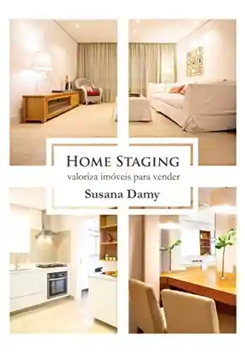 Capa do livro: Home Staging: Valoriza Imóveis para Vender - Ler Online pdf
