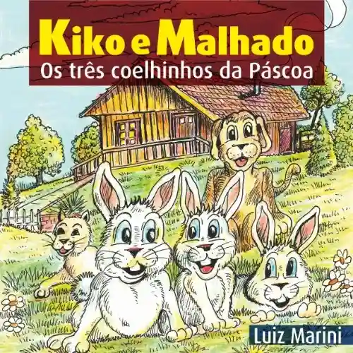 Livro PDF Kiko e Malhado: Os três coelhinhos da Páscoa