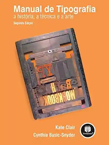Capa do livro: Manual de Tipografia: A História, a Técnica e a Arte - Ler Online pdf