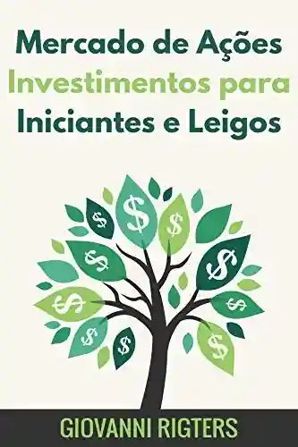 Livro PDF Mercado de Ações Investimentos para Iniciantes e Leigos