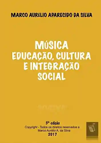 Livro PDF Música…Educação, Cultura e Integração social