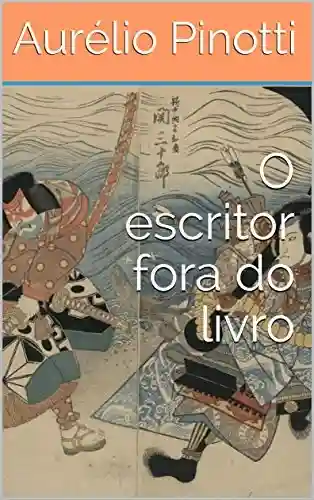 Capa do livro: O escritor fora do livro - Ler Online pdf