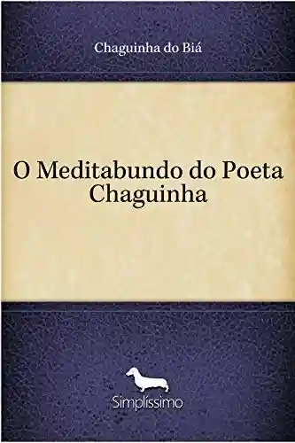 Capa do livro: O Meditabundo do Poeta Chaguinha - Ler Online pdf