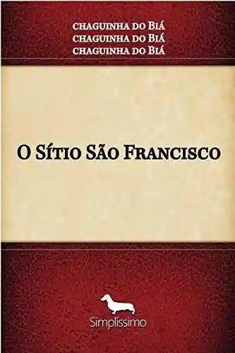 Livro PDF: O Sítio São Francisco: chaguinhadobia2@gamil.com