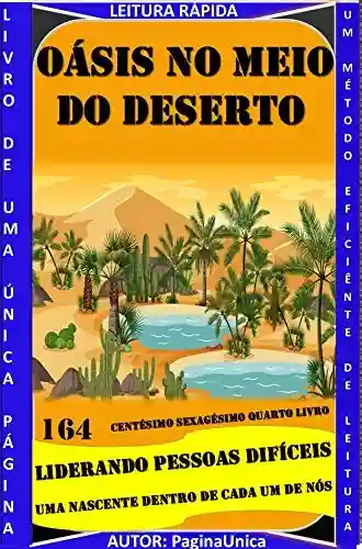 Livro PDF: OÁSIS NO MEIO DO DESERTO : LIDERANDO PESSOAS DIFÍCEIS
