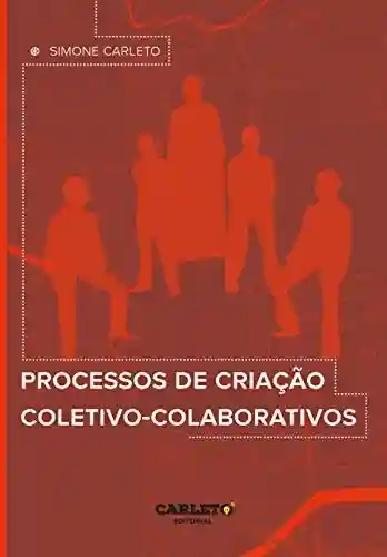 Livro PDF: Processos de criação coletivo-colaborativos