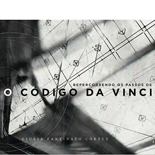 Livro PDF Repercorrendo os Passos de O Código da Vinci