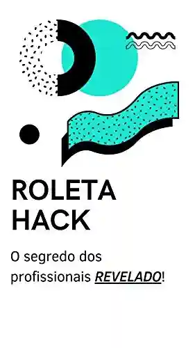 Livro PDF Roleta Hack: O segredo dos profissionais