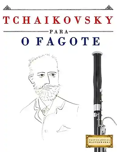 Livro PDF Tchaikovsky para o Fagote: 10 peças fáciles para o Fagote livro para principiantes