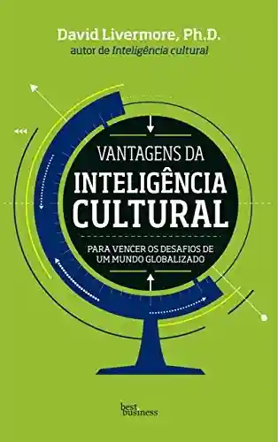 Capa do livro: Vantagens da inteligência cultural: Para vencer os desafios de um mundo globalizado - Ler Online pdf