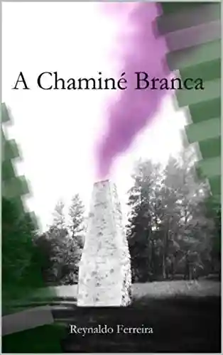 Livro PDF A Chaminé Branca