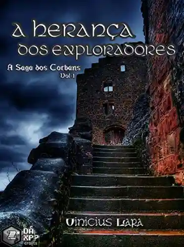 Capa do livro: A Herança dos Exploradores: A Saga dos Corbans, Volume 1 - Ler Online pdf