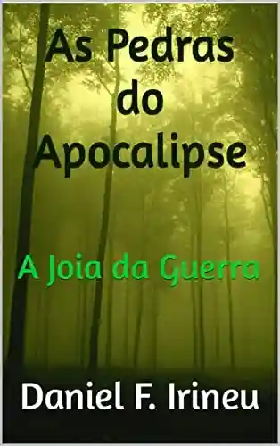 Livro PDF As Pedras do Apocalipse: A Joia da Guerra