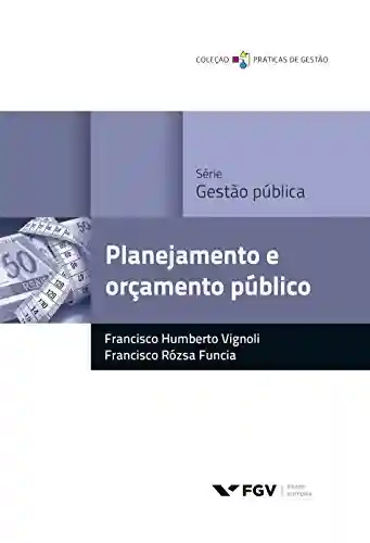 Livro PDF Planejamento e orçamento público (Práticas de gestão)