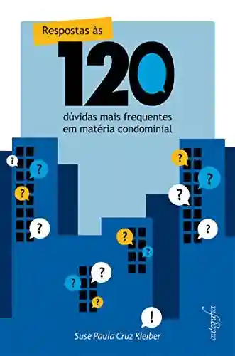 Livro PDF Respostas às 120 dúvidas mais frequentes em matéria condominal