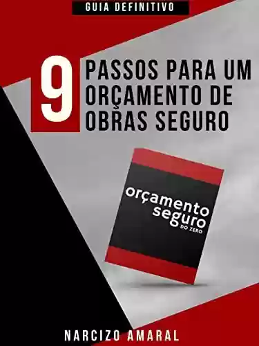 Capa do livro: 09 PASSOS PARA UM ORÇAMENTO DE OBRAS SEGURO - Ler Online pdf